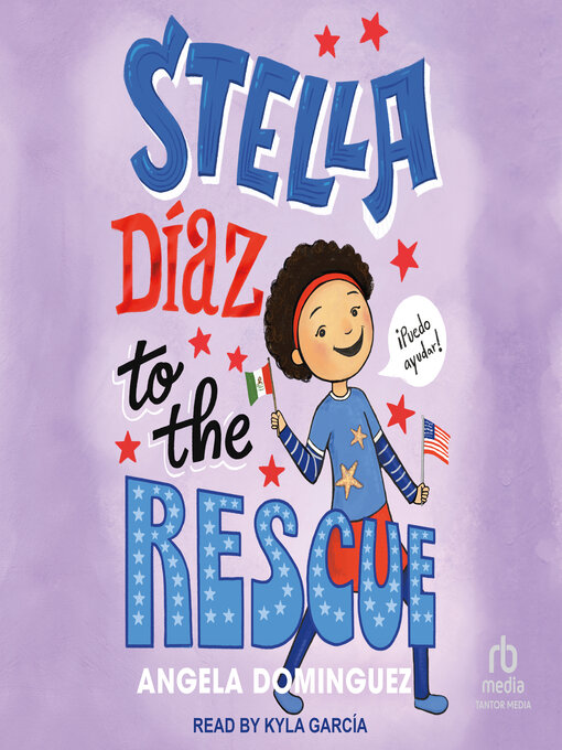 Title details for Stella Diaz to the Rescue by Angela Dominguez - Available